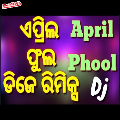 april phool Sambalpuri Dj Remix